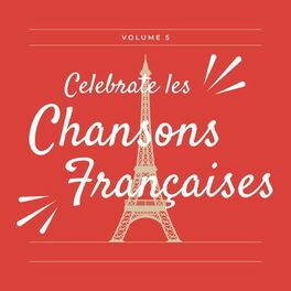 Album cover of Celebrate les Chansons Français - 50 Succès (Volume 5)