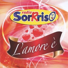 Album cover of L'amore è (Radio Sorriso)