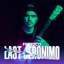 Album cover of FREZZCO #1 - Last Jerónimo