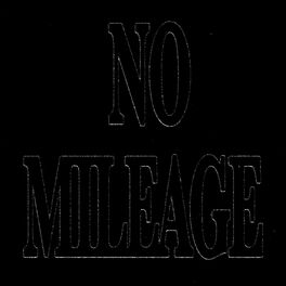 Album cover of No Mileage