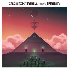 Album cover of Crosstown Rebels present SPIRITS IV