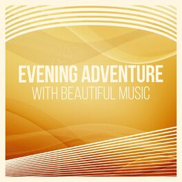 Album cover of Evening Adventure with Beautiful Music