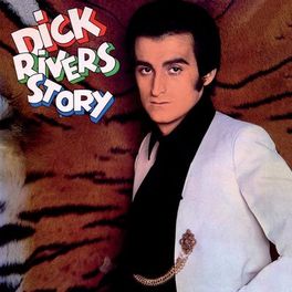 Album cover of Dick Rivers Story (Version mono) (Remasterisé en 2016)