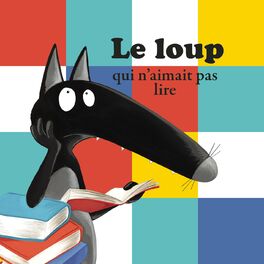 Album picture of Le Loup qui n'aimait pas lire (histoire)
