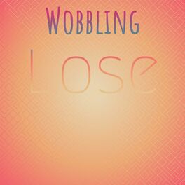Album cover of Wobbling Lose