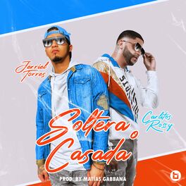 Album cover of Soltera o Casada (feat. Carlitos Rossy)