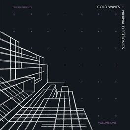 Album cover of Cold Waves And Minimal Electronics Vol. 1