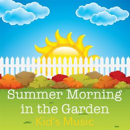 Album cover of Summer Morning in the Garden Kid's Music