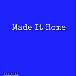 Album cover of Made It Home