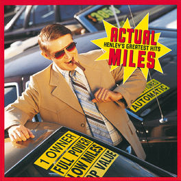 Album cover of Actual Miles: Henley's Greatest Hits