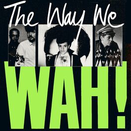 Album cover of The Way We WAH!