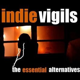 Album cover of The Indie Vigils: Essential Alternatives