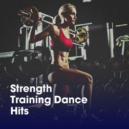 Album cover of Strength Training Dance Hits