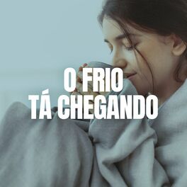 Album cover of O Frio Tá Chegando