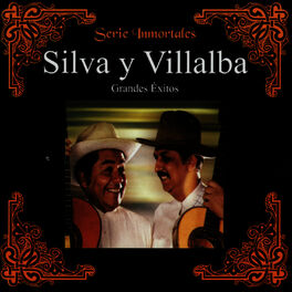 Silva Y Villalba Grandes Exitos Lyrics And Songs Deezer