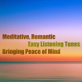 Album cover of Meditative, Romantic Easy Listening Tunes Bringing Peace of Mind
