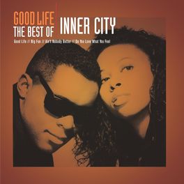Album cover of Good Life - The Best Of Inner City