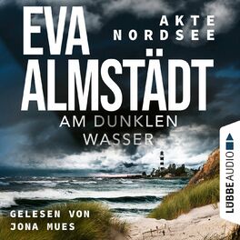 Album cover of Am dunklen Wasser - Akte Nordsee, Teil 1 (Gekürzt)