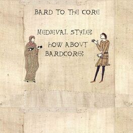 Album cover of Medieval Style? How About Bardcore?
