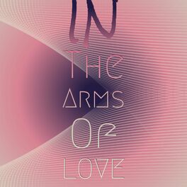 Album cover of In The Arms Of Love