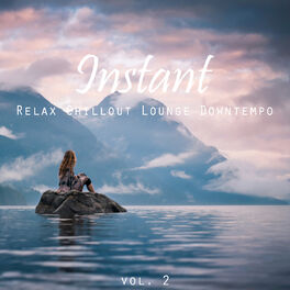Album cover of Instant (Relax, Chillout, Lounge, Downtempo), Vol. 2