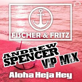Album cover of Aloha Heja Hey (Andrew Spencer VIP Mix)