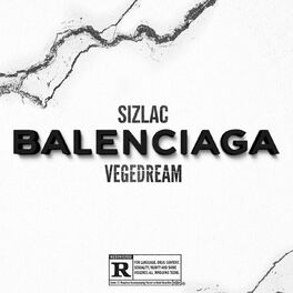 Sizlac - Balenciaga: songs | Deezer