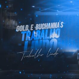 Album cover of Gold & Buchanna's é Trabalho Lindo