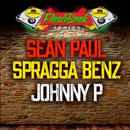 Album cover of Penthouse Flashback Series: Sean Paul, Spragga Benz and Johnny P
