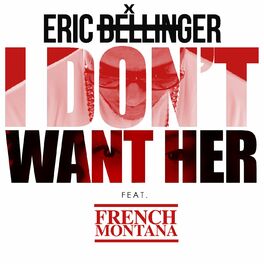 Album cover of I Don't Want Her Remix (feat. French Montana)