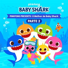 Album cover of Pinkfong Presents: O Melhor De Baby Shark Pt. 2