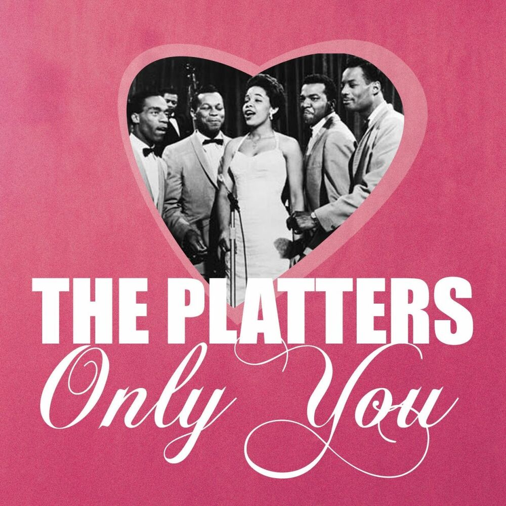 Only you песня слушать. Группа the Platters 1955. The Platters 1955 only you (and you Alone). Группа the Platters only you. Only you and you Alone the Platters.