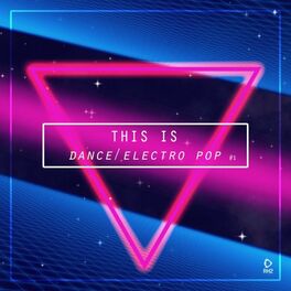 Album cover of This Is Dance/Electro Pop, Vol. 1
