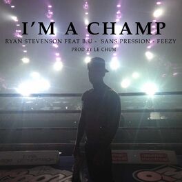 Album cover of I'm a Champ (feat. B.U, Sans Pression & Feezy Da Main Man)