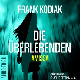 Album cover of Amissa. Die Überlebenden - Kantzius, Band 3 (ungekürzt)