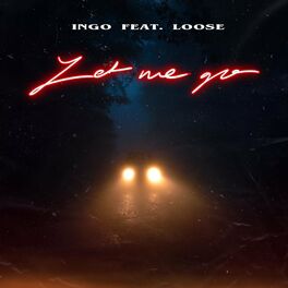 Album cover of Let Me Go (feat. Loose)