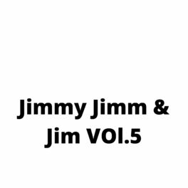 Album cover of Jimmy Jimm & Jim, Vol. 5 (feat. Derek)