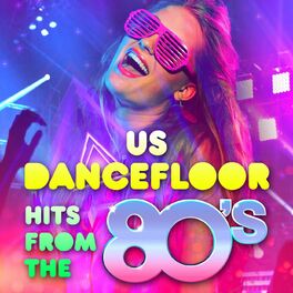 Album cover of US Dancefloor Hits from the 80's