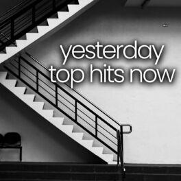 Album cover of yesterday top hits now