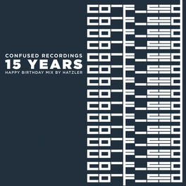 Album cover of 15 Years Confused Recordings - Happy Birthday Mix By Hatzler