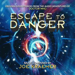 Album cover of Escape to Danger (Original Soundtracks from the Audio Adventures of Doctor Who)