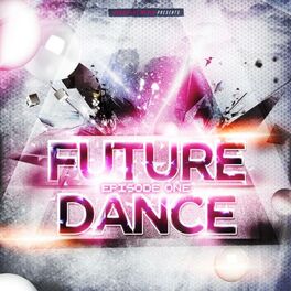 Album cover of Future Dance - Episode One