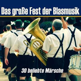 Album cover of Das große Fest der Blasmusik - 30 beliebte Märsche