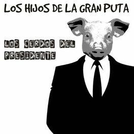 Album cover of Los Cerdos del Presidente