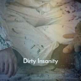 Album cover of Dirty Insanity