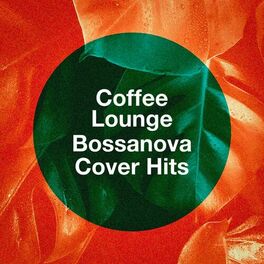 Album cover of Coffee Lounge Bossanova Cover Hits