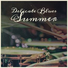 Album cover of Delicate Blues Summer