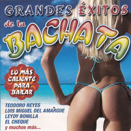 Album cover of Grandes Éxitos de la Bachata