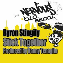 Album cover of Stick Together - Produced by Danny Tenaglia