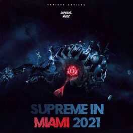 Album cover of Supreme In Miami 2021